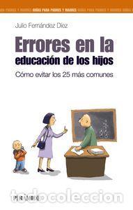 Libros: ERRORES EN LA EDUCACION DE LOS HIJOS - FERNANDEZ DIEZ, JULIO