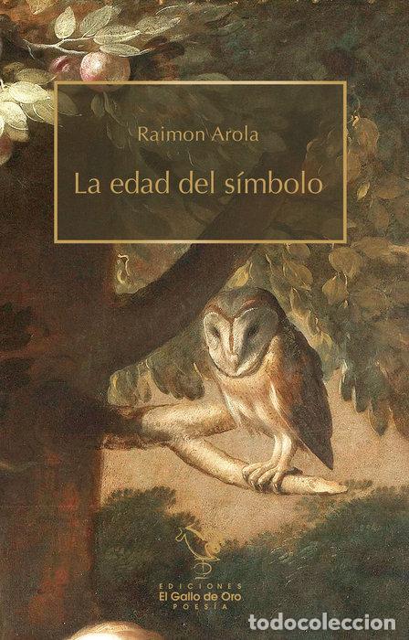 Libri: EDAD DEL SIMBOLO,LA - AROLA, RAIMON