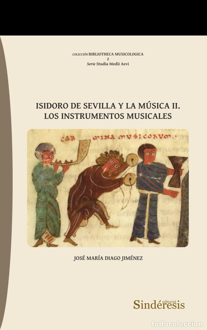 Libri: ISIDORO DE SEVILLA Y LA MUSICA II LOS INSTRUMENTOS MUSICALE - DIAGO JIMENEZ, JOSE MARIA
