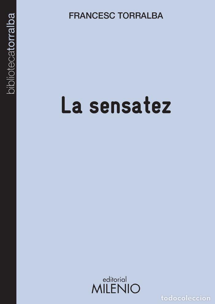 Libri: SENSATEZ,LA - TORRALBA, FRANCESC