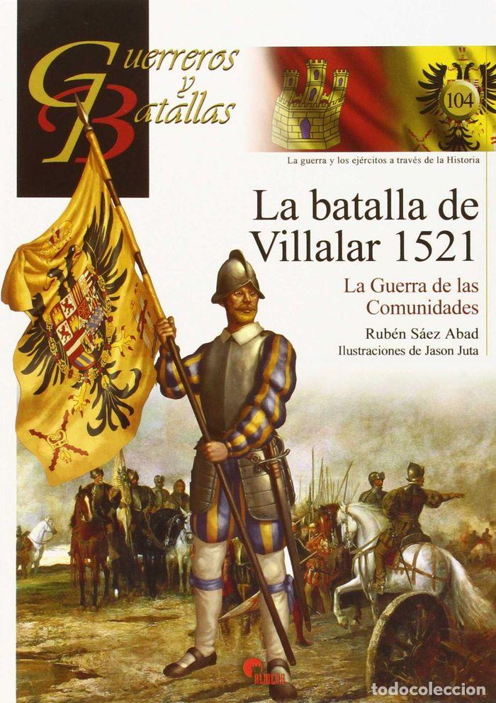 Libri: BATALLA DE VILLALAR 1521,LA - SAEZ ABAD, RUBEN