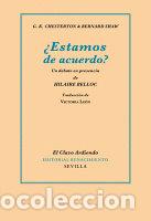 books: ESTAMOS DE ACUERDO UN DEBATE EN PRESENCIA DE HILAIRE BELLO - CHESTERTON, GILBERT KEITH
