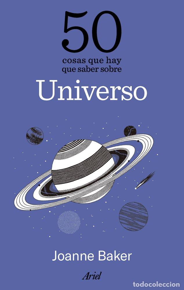 books: 50 COSAS QUE HAY QUE SABER SOBRE EL UNIVERSO - JOANNE BAKER