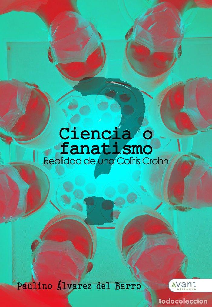 Libri: CIENCIA O FANATISMO - &Aacute;LVAREZ DEL BARRO, PAULINO