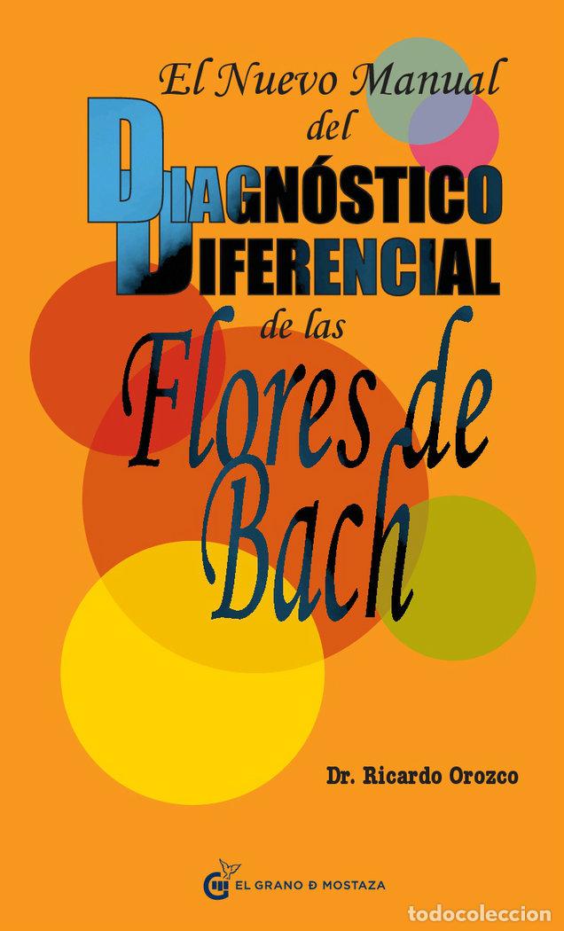 Libros: NUEVO MANUAL DEL DIAGNOSTICO DIFERENCIAL DE LAS FLORES DE BA - OROZCO, RICARDO