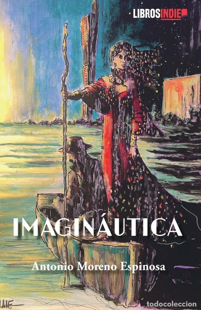 Libros: IMAGINAUTICA - MORENO ESPINOSA, ANTONIO