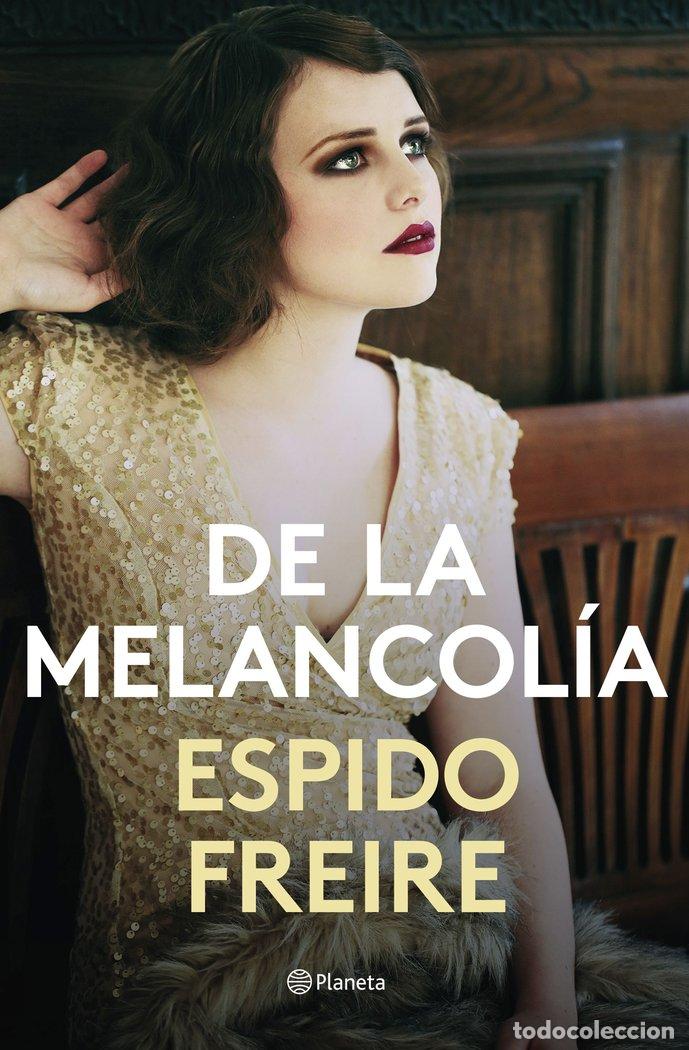 Libros: DE LA MELANCOLIA - FREIRE, ESPIDO