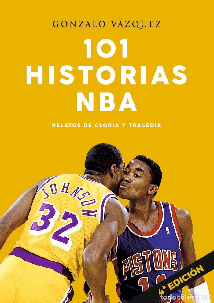 books: 101 HISTORIAS NBA. RELATOS DE GLORIA Y TRAGEDIA - VAZQUEZ SERRANO, GONZALO