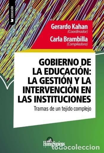 books: GOBIERNO DE LA EDUCACION LA GESTION Y LA INTERVENCION EN LA - GERARDO KAHAN