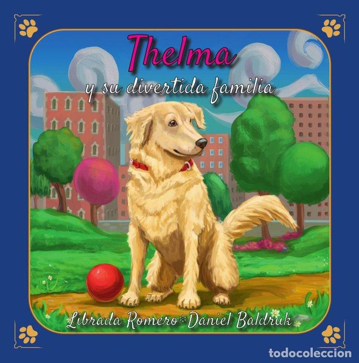 books: THELMA Y SU DIVERTIDA FAMILIA - ROMERO OLIVER, LIBRADA