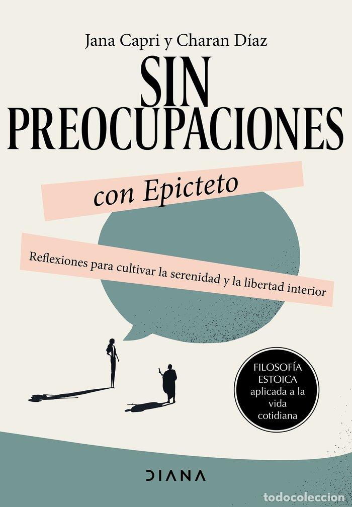 books: SIN PREOCUPACIONES CON EPICTETO - CAPRI, JANA