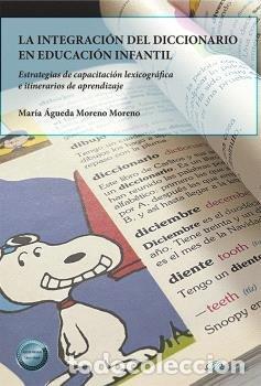 books: LA INTEGRACION DEL DICCIONARIO EN EDUCACION INFANTIL - MORENO MORENO, MARIA AGUEDA