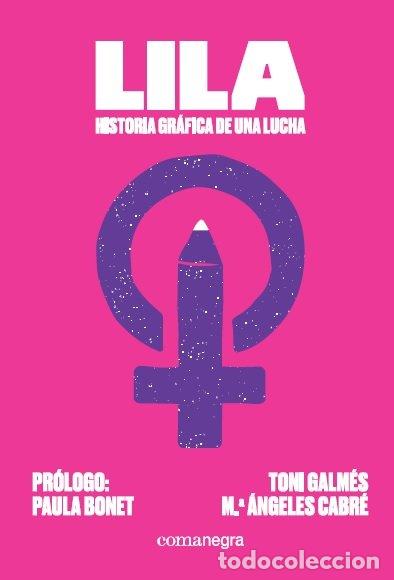 books: LILA HISTORIA GRAFICA DE UNA LUCHA - GALMES MARTI, TONI
