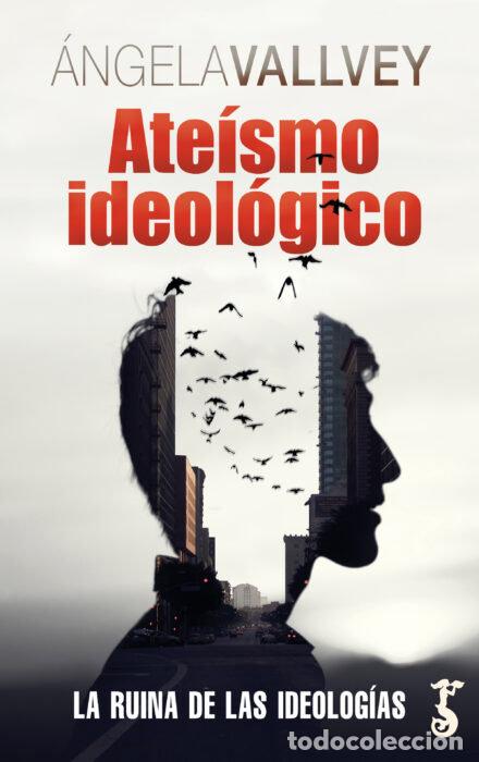 books: ATEISMO IDEOLOGICO - VALLVEY AREVALO, ANGELA
