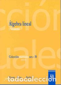 Livres: ALGEBRA LINEAL Y GEOMETRIA - BOLOS LACAVE, VICENTE