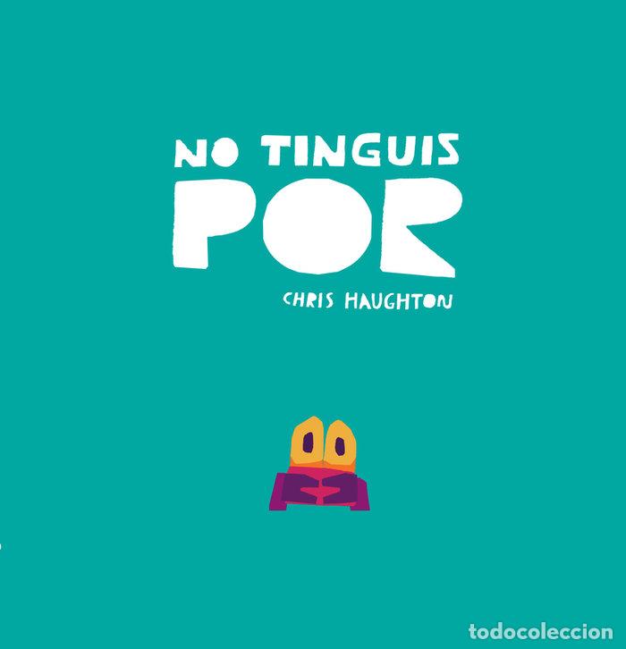 Libri: NO TINGUIS POR - HAUGHTON, CHRIS