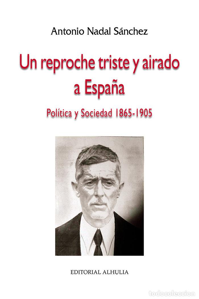 B&uuml;cher: UN REPROCHE TRISTE Y AIRADO A ESPA&Ntilde;A - NADAL SANCHEZ, ANTONIO