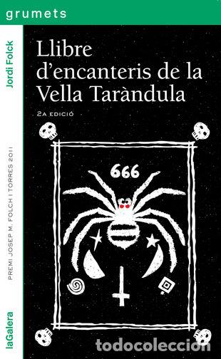 Libri: LLIBRE D'ENCANTERIS DE LA VELLA TARANDULA - FOLCK, JORDI