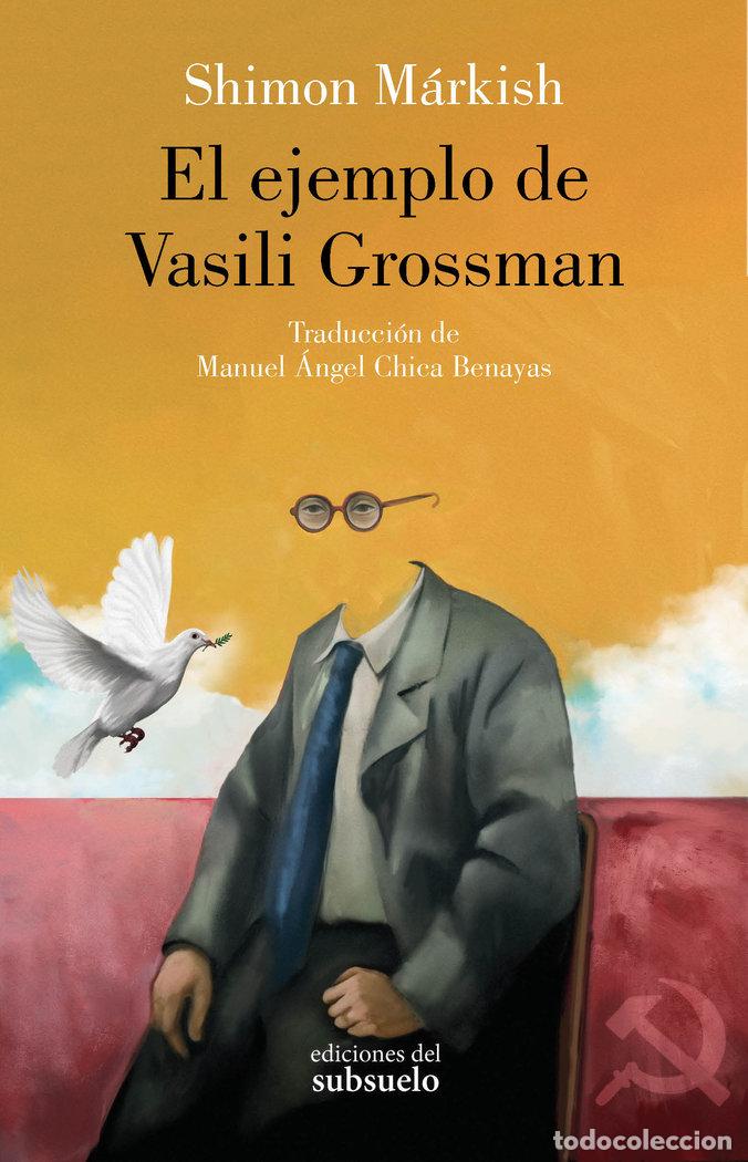 Libri: EL EJEMPLO DE VASILI GROSSMAN - MARKISH, SHIMON