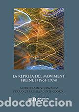 Libri: LA REPRESA DEL MOVIMENT FREINET (1964-1974) - AA.VV.