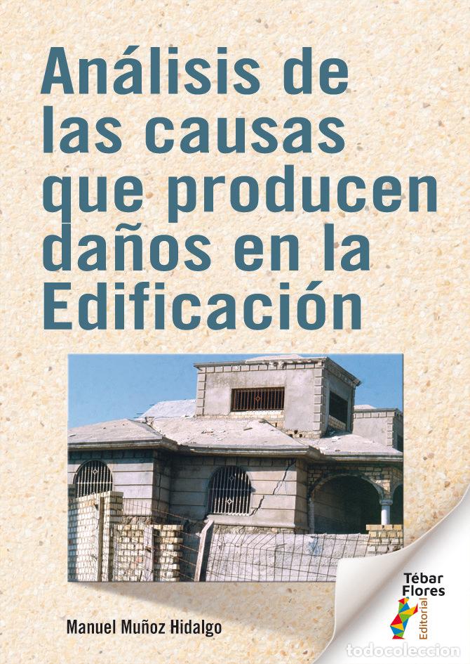 Libros: ANALISIS DE LAS CAUSAS QUE PRODUCEN DA&Ntilde;OS EN LA EDIFICACION - MU&Ntilde;OZ HIDALGO, MANUEL