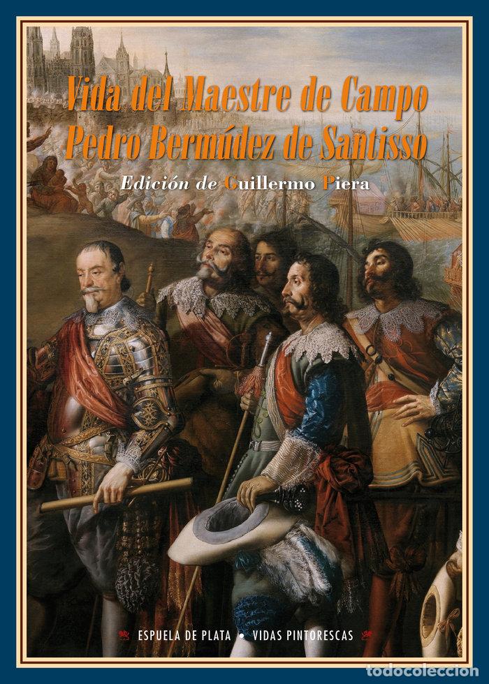 Libros: VIDA DEL MAESTRE DE CAMPO PEDRO BERMUDEZ DE SANTISSO - BERMUDEZ DE SANTISSO, PEDRO