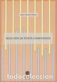 Libros: SELECCION DE TEXTOS COMENTADOS - GUERRERO SALAZAR, JESUS