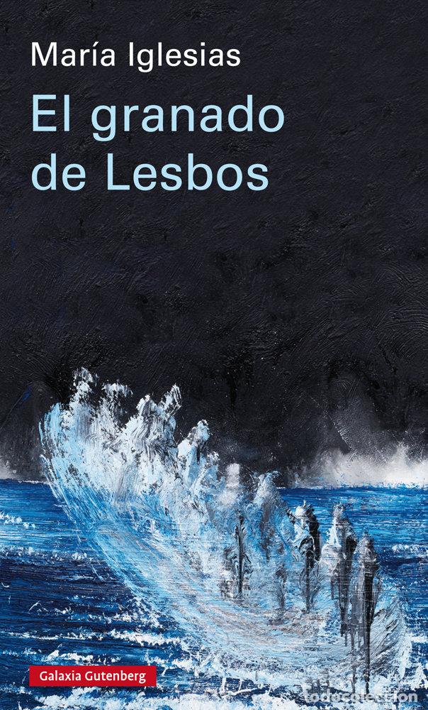 Libros: GRANADO DE LESBOS,EL - IGLESIAS, MARIA