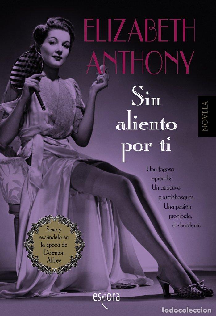 Livros: SIN ALIENTO POR TI - ANTHONY, ELIZABETH