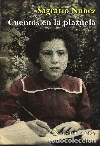 Libri: CUENTOS EN LA PLAZUELA - NU&Ntilde;EZ MOLINA, SAGRARIO
