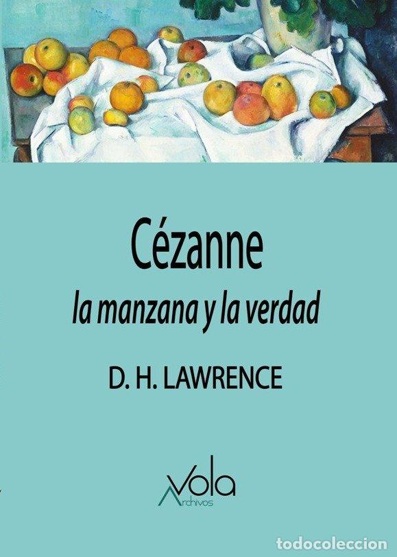 Libros: CEZANNE LA MANZANA Y LA VERDAD - LAWRENCE, D.H.
