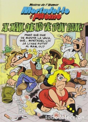 Libros: AL MAM QUE NO VE D'UN PAM MESTRES DEL HUMOR 35 - IBA&Ntilde;EZ TALAVERA, FRANCISCO