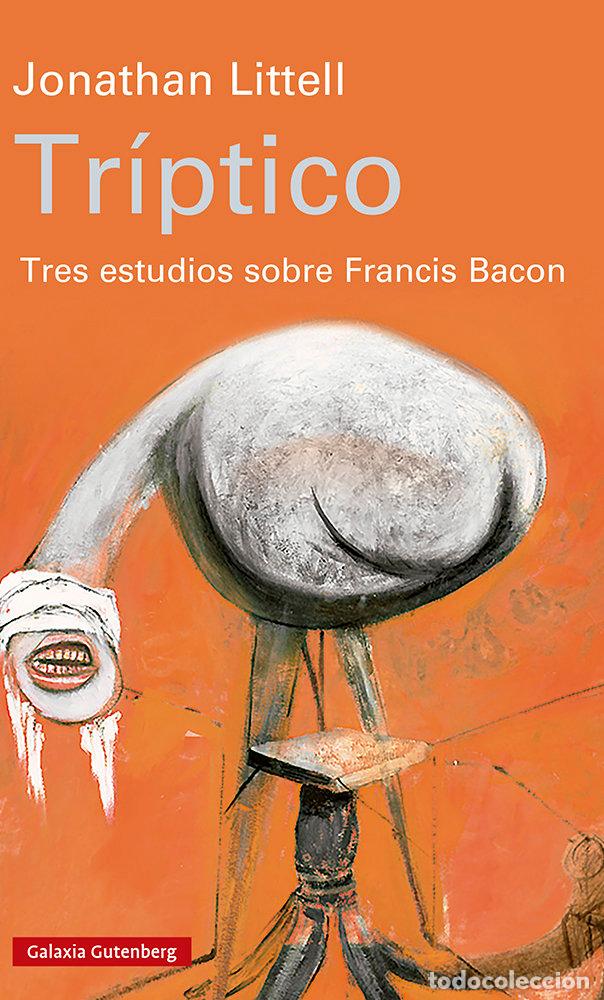 Libros: TRIPTICO TRES ESTUDIOS SOBRE FRANCIS BACON - LITTELL, JONATHAN