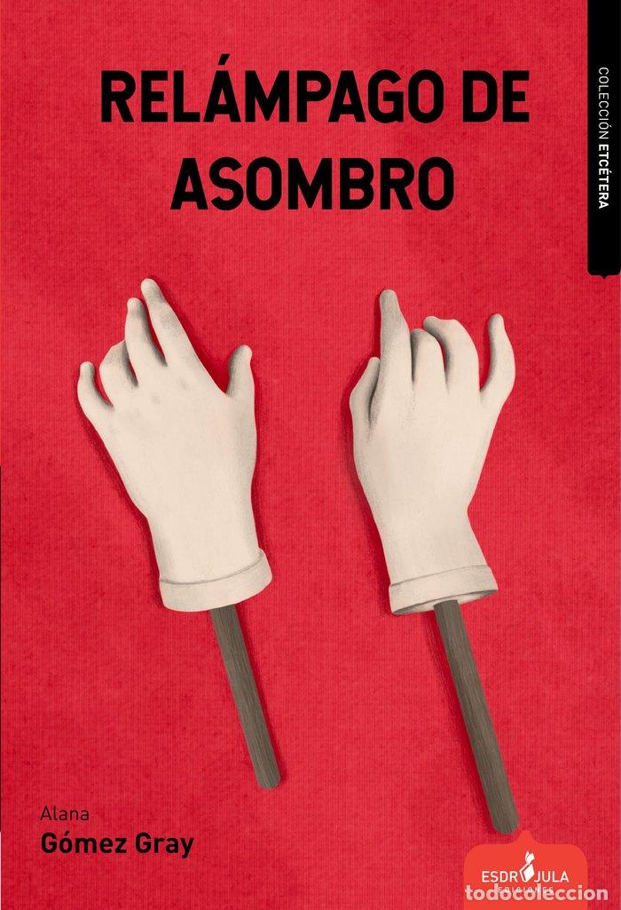 Livros: RELAMPAGO DE ASOMBRO - GOMEZ GRAY, ALANA