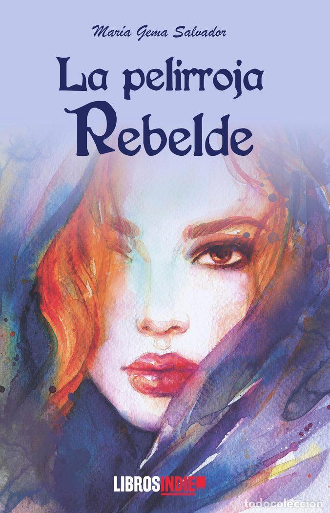 Libri: LA PELIRROJA REBELDE - SALVADOR, MARIA GEMA