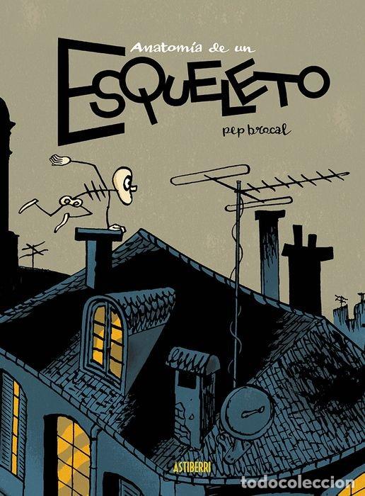 Libri: ANATOMIA DE UN ESQUELETO - BROCAL, PEP