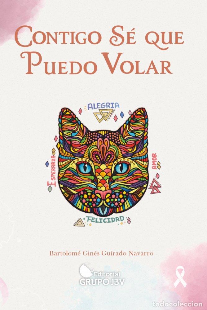 Libri: CONTIGO SE QUE PUEDO VOLAR - GUIRADO NAVARRO, BARTOLOME GINES