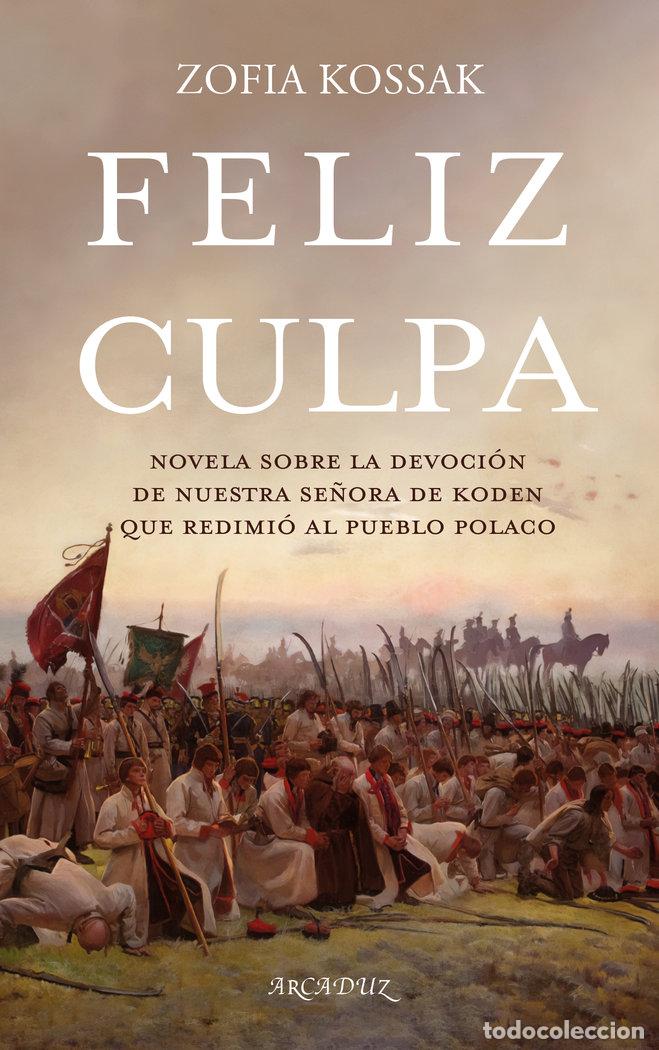 Libri: FELIZ CULPA - KOSSAK, ZOFIA