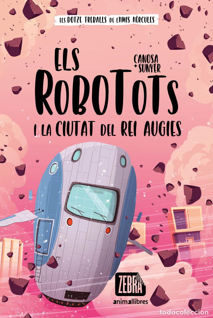 Libri: ELS ROBOTOTS I LA CIUTAT DEL REI AUGIES - ORIOL CANOSA