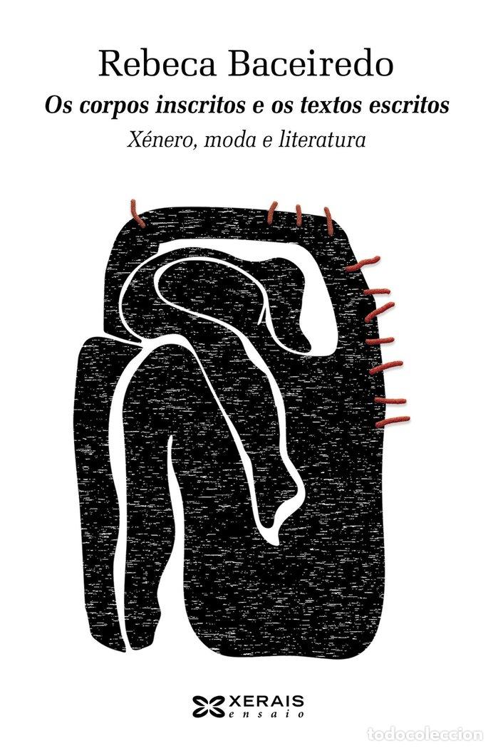 B&uuml;cher: OS CORPOS INSCRITOS E OS TEXTOS ESCRITOS - BECEIREDO, REBECA
