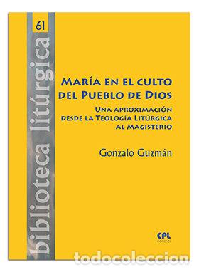 Libros: MARIA EN EL CULTO DEL PUEBLO DE DIOS - GUZMAN, GONZALO