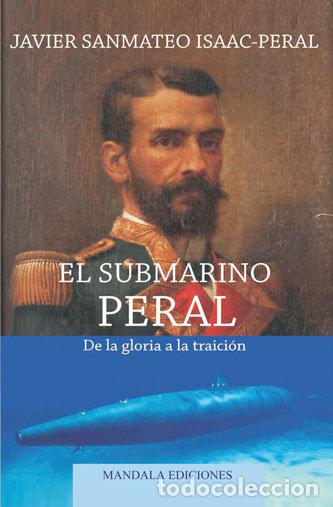 Libros: SUBMARINO PERAL,EL - SANMATEO ISAAC-PERAL, JAVIER