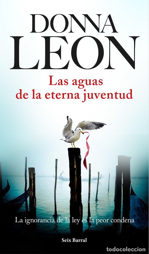 Libri: AGUAS DE LA ETERNA JUVENTUD,LAS (PREMIO CARVALHO 2016) - LEON, DONNA
