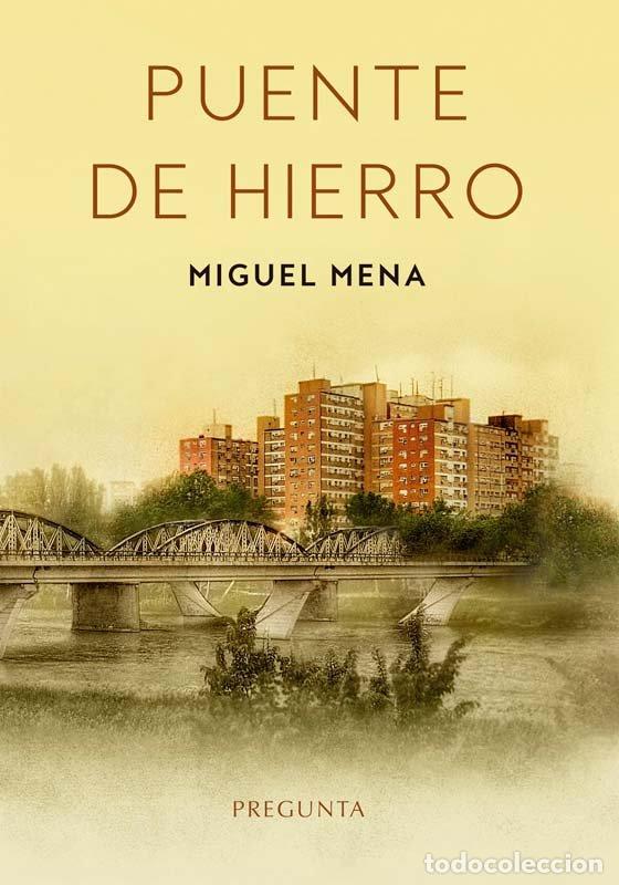 Livros: PUENTE DE HIERRO - MIGUEL MENA