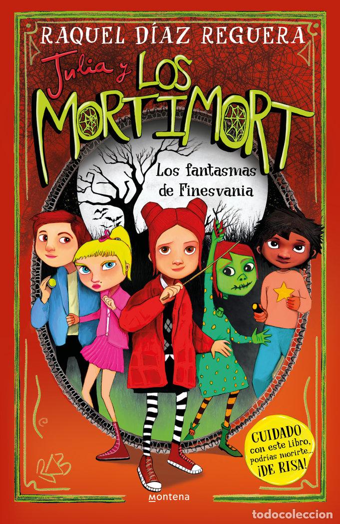 B&uuml;cher: JULIA Y LOS MORTIMORT 4 LOS FANTASMAS DE FINESVANIA - RAQUEL DIAZ REGUERA