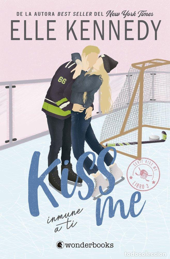 Libri: INMUNE A TI #KISS ME 3 - KENNEDY, ELLE