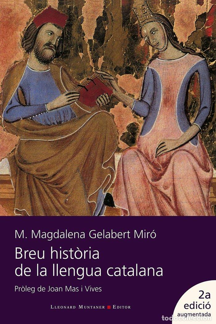 Libros: BREU HISTORIA DE LA LLENGUA CATALANA - M. MAGDALENA GELABERT MIRO