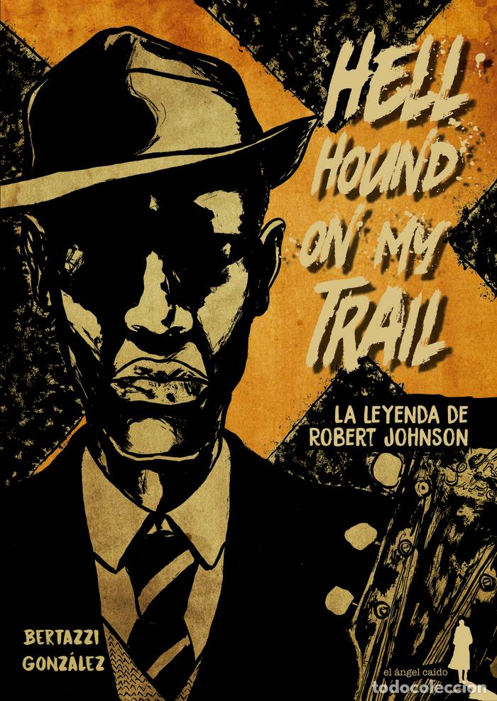 Libros: HELL HOUND ON MY TRAIL - BERTAZZI