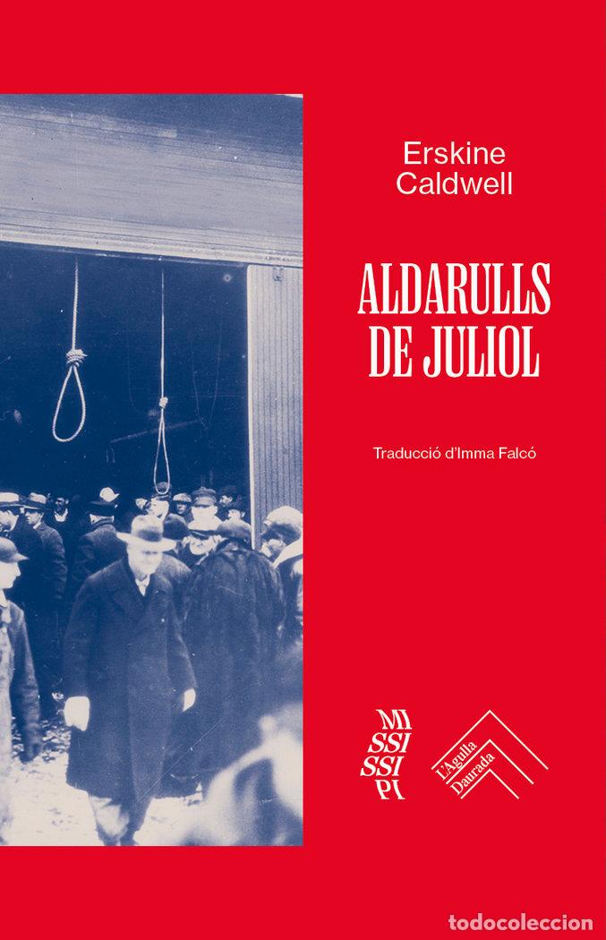 B&uuml;cher: ALDARULLS DE JULIOL - CALDWELL, ERSKINE