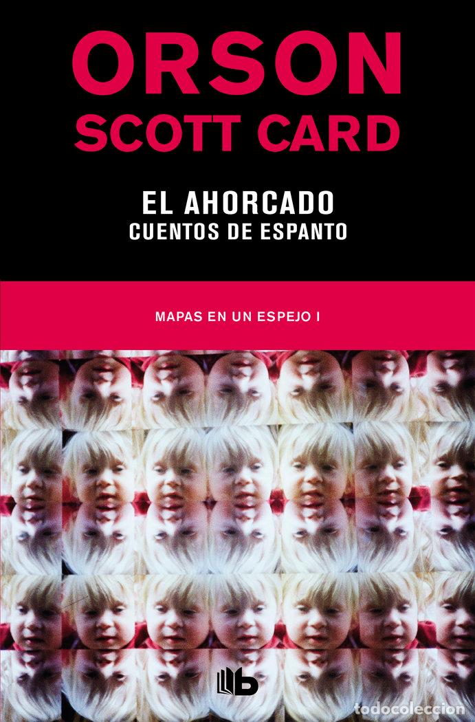Libros: AHORCADO &Ntilde; CUENTOS DE ESPANTO (MAPAS EN UN ESPEJO 1),EL - CARD, ORSON SCOTT